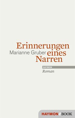 Erinnerungen eines Narren (eBook, ePUB) - Gruber, Marianne