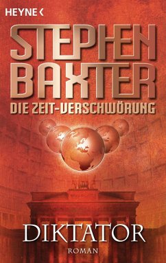 Die Zeit-Verschwörung 4: Diktator (eBook, ePUB) - Baxter, Stephen