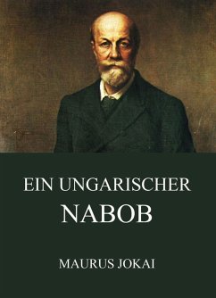 Ein ungarischer Nabob (eBook, ePUB) - Jokai, Maurus