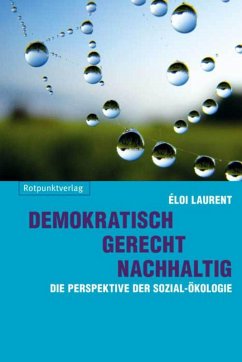 Demokratisch - gerecht - nachhaltig (eBook, ePUB) - Laurent, Eloi