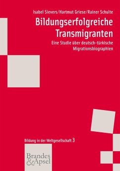 Bildungserfolgreiche Transmigranten (eBook, PDF) - Sievers, Isabel; Griese, Hartmut; Schulte, Rainer