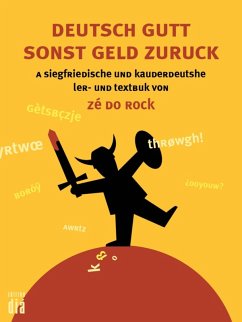 Deutsch gutt sonst geld zuruck (eBook, ePUB) - Rock, Zé do