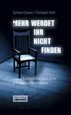 Mehr werdet ihr nicht finden (eBook, ePUB) - Starke, Gerhard; Kloft, Christoph