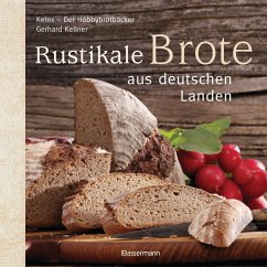 Rustikale Brote aus deutschen Landen (eBook, ePUB) - Kellner, Gerhard