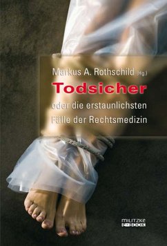 Todsicher oder die erstaunlichsten Fälle der Rechtsmedizin (eBook, ePUB)