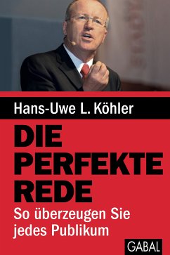 Die perfekte Rede (eBook, PDF) - Köhler, Hans-Uwe L.