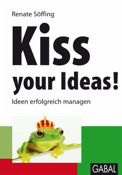 Kiss your Ideas! (eBook, PDF) - Söffing, Renate