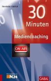 30 Minuten Mediencoaching (eBook, PDF)