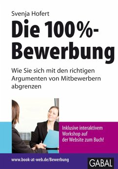 Die 100%-Bewerbung (eBook, PDF) - Hofert, Svenja
