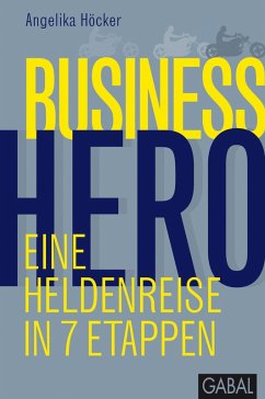 Business Hero (eBook, PDF) - Höcker, Angelika