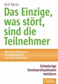 Das Einzige, was stört, sind die Teilnehmer (eBook, PDF)