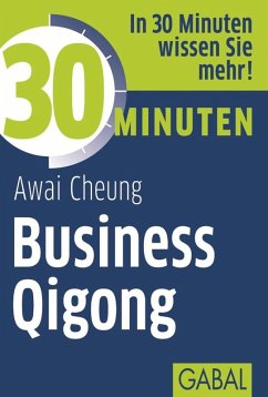 30 Minuten Business Qigong (eBook, PDF) - Cheung, Awai
