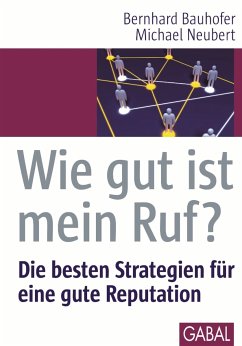 Wie gut ist mein Ruf? (eBook, PDF) - Bauhofer, Bernhard; Neubert, Michael