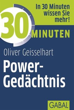 30 Minuten Power-Gedächtnis (eBook, PDF) - Geisselhart, Oliver