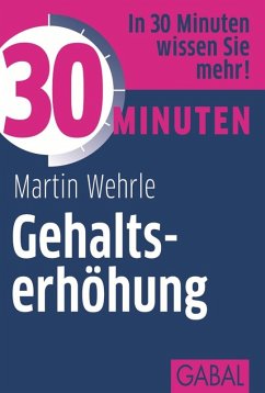 30 Minuten Gehaltserhöhung (eBook, PDF) - Wehrle, Martin