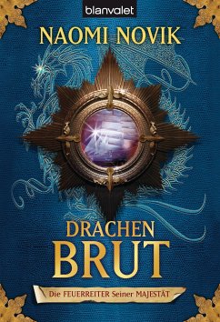 Drachenbrut / Die Feuerreiter Seiner Majestät Bd.1 (eBook, ePUB) - Novik, Naomi