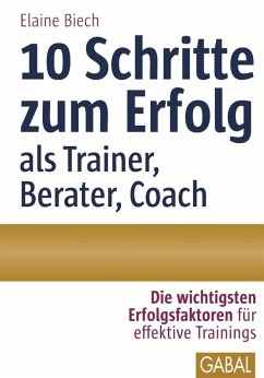 10 Schritte zum Erfolg als Trainer, Berater, Coach (eBook, PDF) - Biech, Elaine