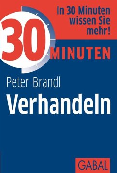 30 Minuten Verhandeln (eBook, PDF) - Brandl, Peter