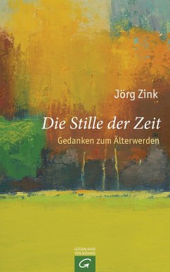 Die Stille der Zeit (eBook, ePUB) - Zink, Jörg
