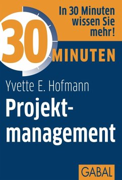 30 Minuten Projektmanagement (eBook, ePUB) - Hofmann, Yvette E.