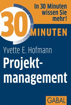 30 Minuten Projektmanagement (eBook, PDF) - Hofmann, Yvette E.