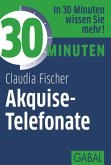 30 Minuten Akquise-Telefonate (eBook, PDF)