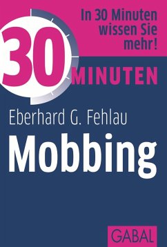 30 Minuten Mobbing (eBook, PDF) - Fehlau, Eberhard G.