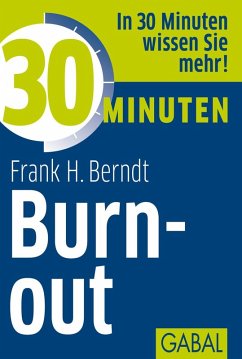 30 Minuten Burn-out (eBook, PDF) - Berndt, Frank H.