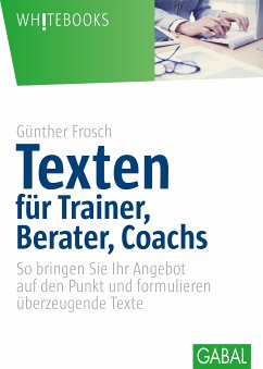 Texten für Trainer, Berater, Coachs (eBook, PDF) - Frosch, Günther