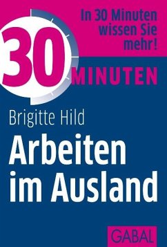 30 Minuten Arbeiten im Ausland (eBook, PDF) - Hild, Brigitte