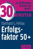 30 Minuten Erfolgsfaktor 50+ (eBook, ePUB)