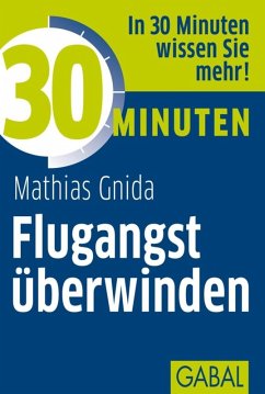 30 Minuten Flugangst überwinden (eBook, PDF) - Gnida, Mathias