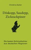 Döskopp, Saudepp, Zickzackpisser (eBook, ePUB)