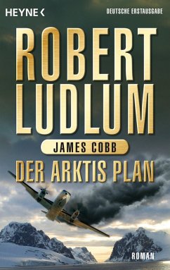 Der Arktis Plan / Covert One Bd.7 (eBook, ePUB) - Ludlum, Robert; Cobb, James