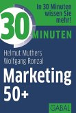 30 Minuten Marketing 50+ (eBook, PDF)