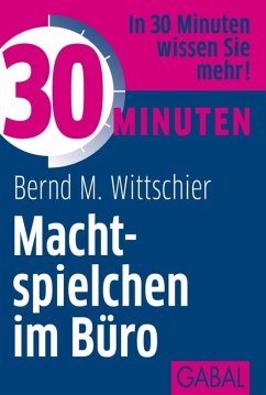 30 Minuten Machtspielchen im Büro (eBook, ePUB) - Wittschier, Bernd M.