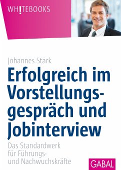 Erfolgreich im Vorstellungsgespräch und Jobinterview (eBook, PDF) - Stärk, Johannes