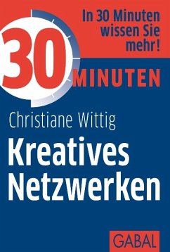 30 Minuten Kreatives Netzwerken (eBook, ePUB) - Wittig, Christiane