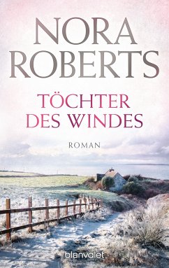 Töchter des Windes / Irland Trilogie Bd.2 (eBook, ePUB) - Roberts, Nora