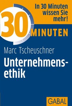 30 Minuten Unternehmensethik (eBook, ePUB) - Tscheuschner, Marc