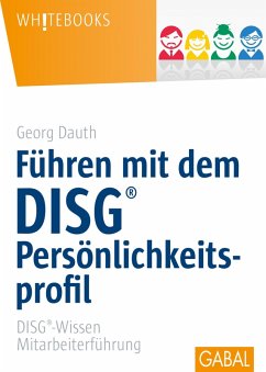 Führen mit dem DISG®-Persönlichkeitsprofil (eBook, PDF) - Dauth, Georg