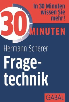 30 Minuten Fragetechnik (eBook, ePUB) - Scherer, Hermann