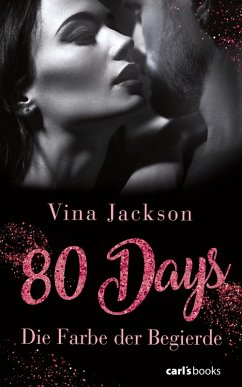 Die Farbe der Begierde / 80 Days Bd.2 (eBook, ePUB) - Jackson, Vina