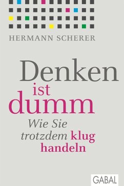 Denken ist dumm (eBook, PDF) - Scherer, Hermann