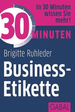 30 Minuten Business-Etikette (eBook, ePUB) - Ruhleder, Brigitte