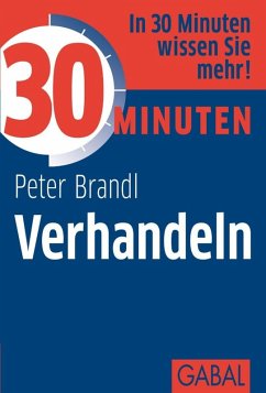 30 Minuten Verhandeln (eBook, ePUB) - Brandl, Peter