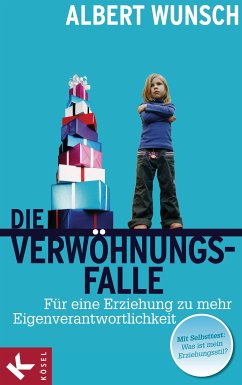 Die Verwöhnungsfalle (eBook, ePUB) - Wunsch, Albert