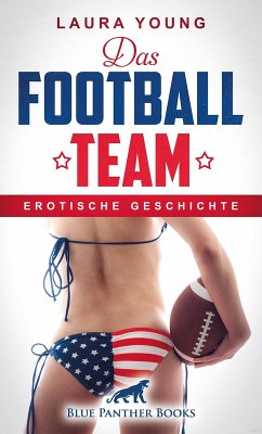 Das Football Team   Erotische Geschichte (eBook, ePUB) - Young, Laura