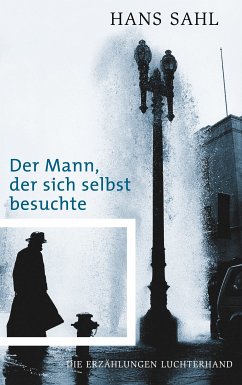 Der Mann, der sich selbst besuchte (eBook, ePUB) - Sahl, Hans