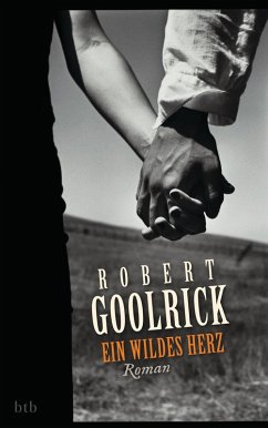 Ein wildes Herz (eBook, ePUB) - Goolrick, Robert